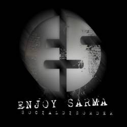 Enjoy Sarma : Social Disorder